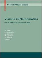 Visions In Mathematics: Gafa 2000 Special Volume, Part I