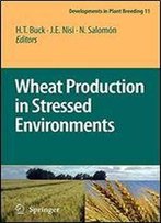 Wheat Production In Stressed Environments: Proceedings Of The 7th International Wheat Conference, 27 November - 2 December 2005, Mar Del Plata, Argentina