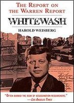 Whitewash: The Report On The Warren Report