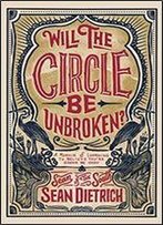 Will The Circle Be Unbroken?: A Memoir Of Learning To Believe You're Gonna Be Okay