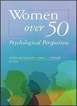 Women Over 50: Psychological Perspectives