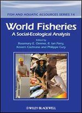 World Fisheries: A Social-ecological Analysis