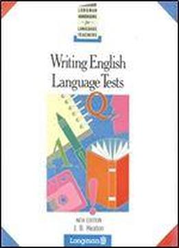Writing English Language Tests (longman Handbooks For Language Teachers)
