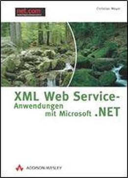 Xml-web-service-anwendungen Mit Microsoft.net