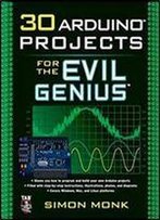 30 Arduino Projects For The Evil Genius