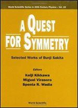 A Quest For Symmetry: Selected Works Of Bunji Sakita