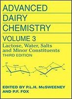 Advanced Dairy Chemistry: Volume 3: Lactose, Water, Salts And Minor Constituents