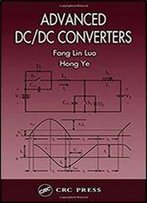 Advanced Dc/Dc Converters (Power Electronics And Applications Series)