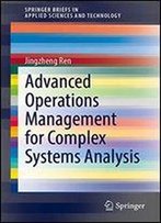Advanced Operations Management For Complex Systems Analysis