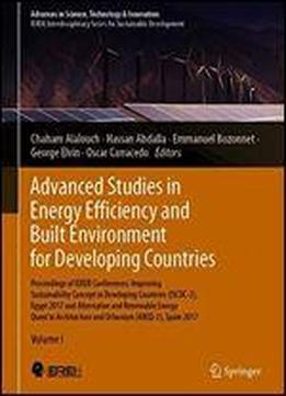 Advanced Studies In Energy Efficiency And Built Environment For Developing Countries: Proceedings Of Ierek Conferences: Improving Sustainability Concept In Developing Countries (iscdc-2), Egypt 2017 A