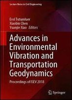 Advances In Environmental Vibration And Transportation Geodynamics: Proceedings Of Isev 2018 (Lecture Notes In Civil Engineering (66))