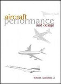 Aircraft Performance And Design, 1st International Edition
