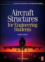 Aircraft Structures For Engineering Students, 4th Edition