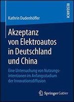 Akzeptanz Von Elektroautos In Deutschland Und China: Eine Untersuchung Von Nutzungsintentionen Im Anfangsstadium Der Innovationsdiffusion