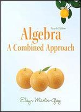 Algebra: A Combined Approach