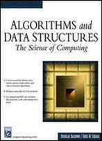 Algorithms & Data Structures: The Science Of Computing (Electrical And Computer Engineering Series)
