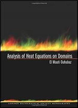 Analysis Of Heat Equations On Domains (lms-31) (london Mathematical Society Monographs)
