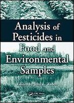 Analysis Of Pesticides In Food And Environmental Samples