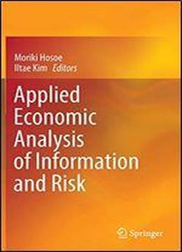 Applied Economic Analysis Of Information And Risk