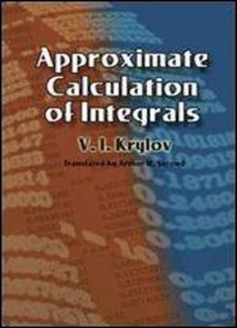 Approximate Calculation Of Integrals (dover Books On Mathematics)