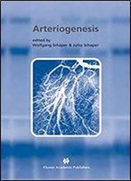 Arteriogenesis (Basic Science For The Cardiologist (17))