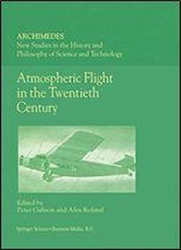 Atmospheric Flight In The Twentieth Century (archimedes Book 3)