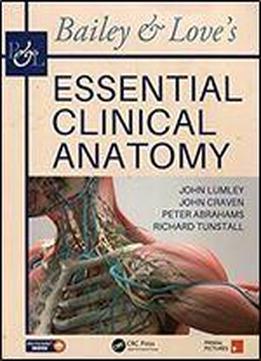 Bailey & Love's Essential Clinical Anatomy, 1st Edition