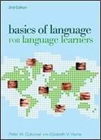 Basics Of Language For Language Learners, 2nd Edition