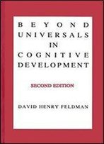 Beyond Universals In Cognitive Development