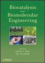 Biocatalysis And Biomolecular Engineering