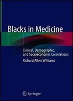 Blacks In Medicine: Clinical, Demographic, And Socioeconomic Correlations