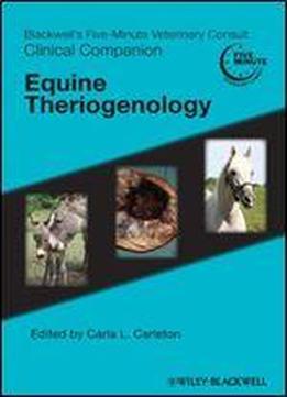 Blackwell's Five-minute Veterinary Consult Clinical Companion: Equine Theriogenology