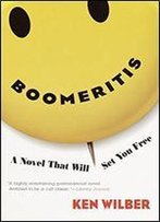 Boomeritis: A Novel That Will Set You Free