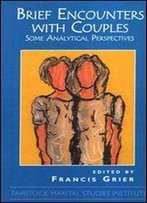Brief Encounters With Couples: Some Analytic Perspectives