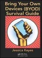 Bring Your Own Devices (Byod) Survival Guide