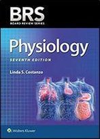 Brs Physiology (Board Review Series)