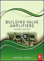 Building Valve Amplifiers, 2nd Edition