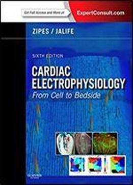 Cardiac Electrophysiology: From Cell To Bedside, 6th Edition