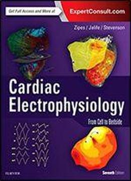 Cardiac Electrophysiology: From Cell To Bedside, 7th Edition