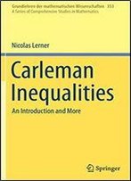 Carleman Inequalities: An Introduction And More