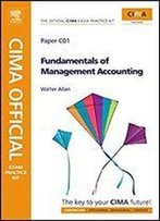 Cima Official Exam Practice Kit Fundamentals Of Management Accounting: Cima Certificate In Business Accounting