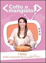 Cofanetto Di Cotto E Mangiato 2010 - Dolci (Italian Edition)