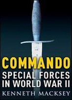 Commando: Special Forces In World War Ii