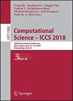 Computational Science Iccs 2018: 18th International Conference, Wuxi, China, June 1113, 2018 Proceedings, Part Iii (Lecture Notes In Computer Science)