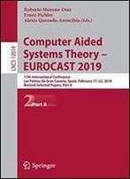 Computer Aided Systems Theory Eurocast 2019: 17th International Conference, Las Palmas De Gran Canaria, Spain, February 1722, 2019, Revised Selected Papers, Part Ii