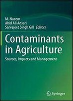 Contaminants In Agriculture: Sources, Impacts And Management