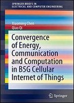 Convergence Of Energy, Communication And Computation In B5g Cellular Internet Of Things