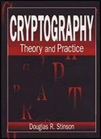 Cryptography: Theory And Practice, Third Edition (Discrete Mathematics And Its Applications)