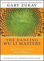 Dancing Wu Li Masters: An Overview Of The New Physics