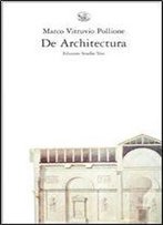 De Architectura, Libri X: Testo Latino A Fronte